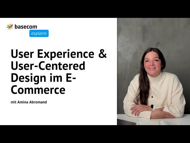 User Experience & User-Centered Design im E-Commerce | basecom explains