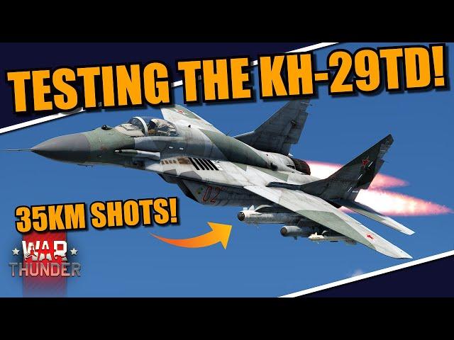 War Thunder DEV - The KH-29T that can do 35km's SHOTS! TESTING the Kh-29TD to try LONG RANGE shot!