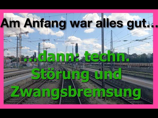 Am Anfang war alles gut... dann: Zwangsbremsung und technische Störung im Bahnhof!