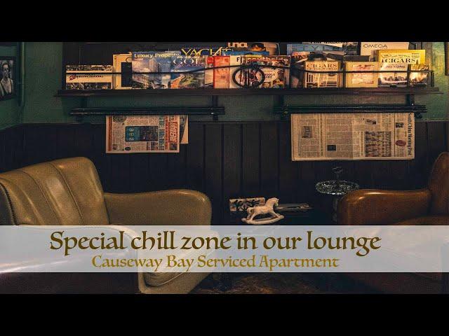 Special chill zone in our lounge Causeway Bay Serviced Apartment