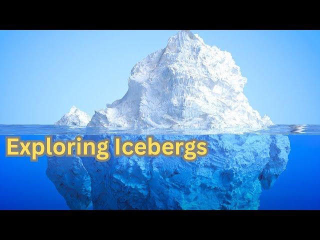 Exploring Icebergs: Fascinating Facts About These Giant Ice Formations