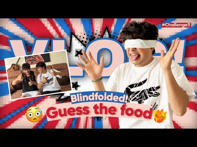 Extreme Blindfold Food Challenge – UNEXPECTED TWIST!