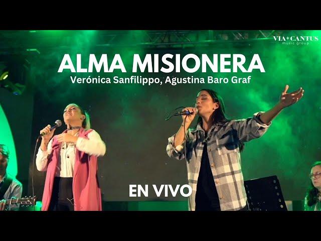 Alma Misionera (En Vivo) - Verónica Sanfilippo, Agustina Baro Graf  | Música Católica