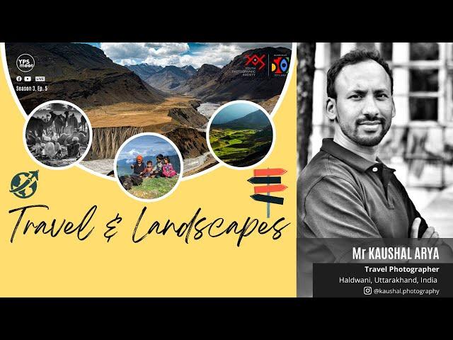 YPS Meet Live | S3E5 | Travel and Landscapes | Mr Kaushal Arya | Photography