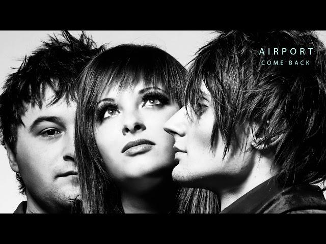 AIRPORT - Come Back