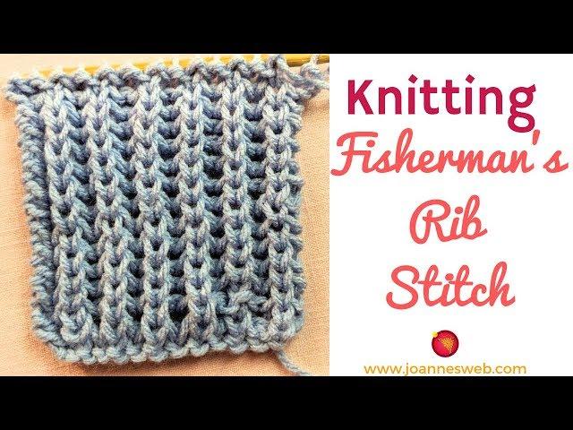 Fisherman's Rib Knit Stitch -How to Knit the Fisherman's Rib Pattern