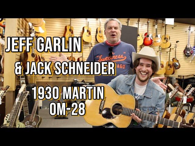 Jeff Garlin & Jack Schneider | 1930 Martin OM-28 at Norman's Rare Guitars