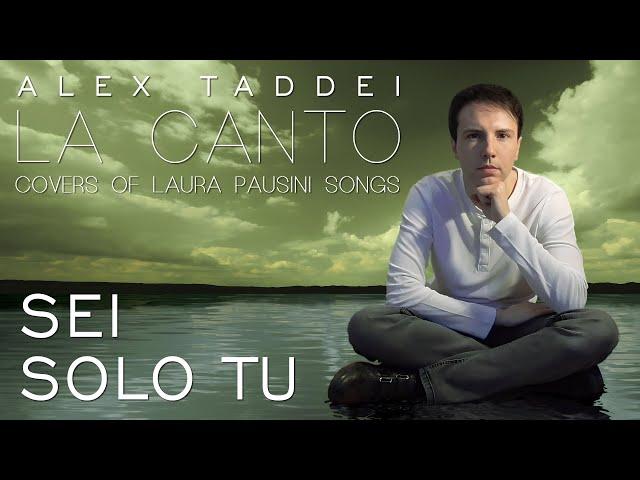 Nek feat. Laura Pausini - Sei solo tu - Alex Taddei cover