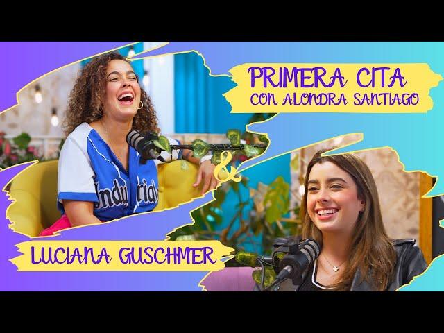 Primera cita con Luciana Guschmer