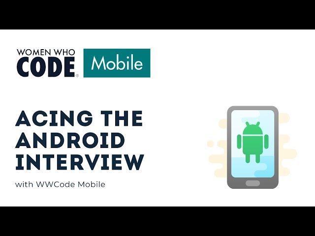 Acing the Android Interview