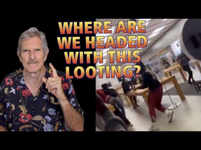 Where Are We Headed With All This Looting?
