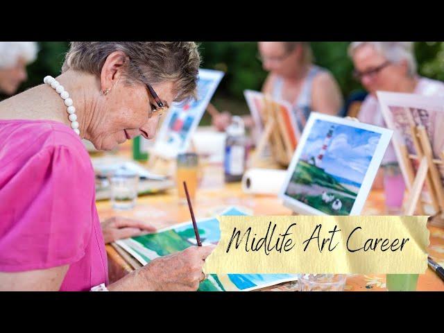 Never Too Late : 3 reasons why starting an Art Channel / Career in midlife is a good idea.