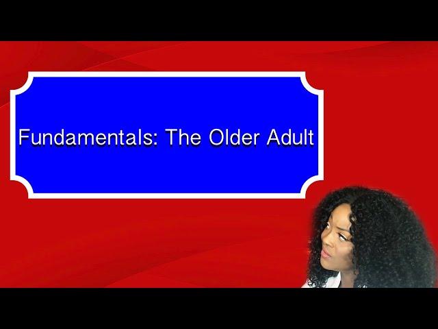 Fundamentals: The Older Adult