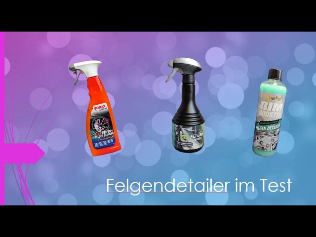 Drei Felgendetailer im Test - Sonax - Dr. Wack - Shinychiefs