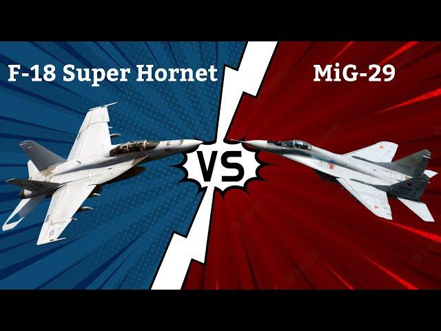 F/A-18 Super Hornet vs MiG-29 - Fighter Jets