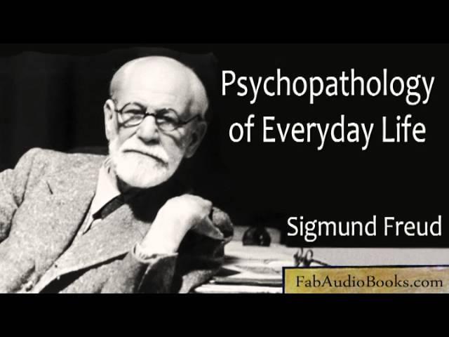 PSYCHOPATHOLOGY OF EVERYDAY LIFE by Sigmund Freud - complete unabridged audiobook - PSYCHOLOGY