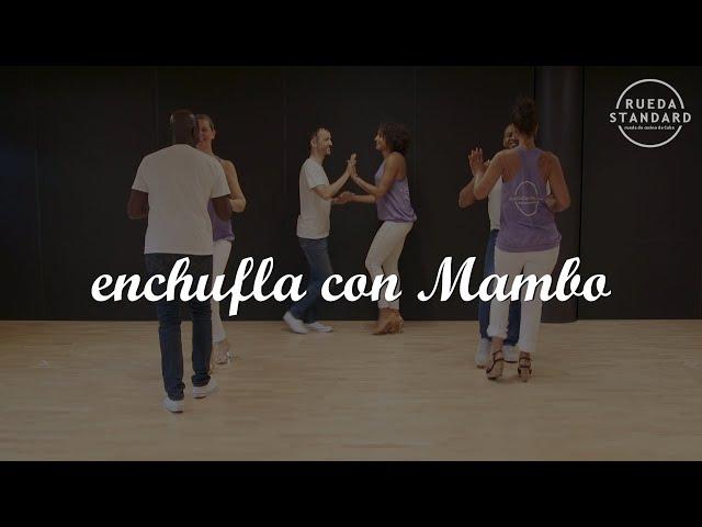 Rueda de Casino -  Enchufla Con Mambo (Beginner)