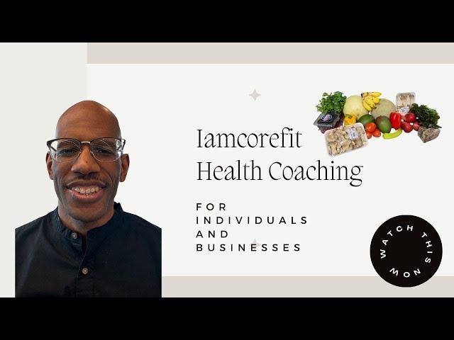 Transform Your Health with Iamcorefit Inc | Holistic Health Coaching for Individuals & Organizations