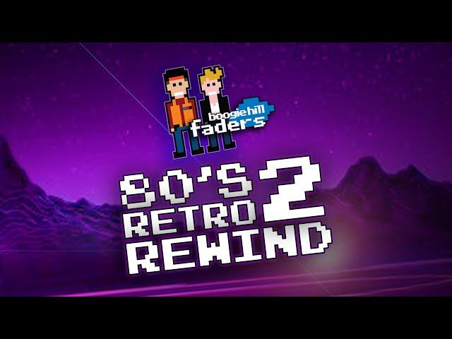 Boogie Hill Faders - 80s Retro Rewind Megamix Volume 2