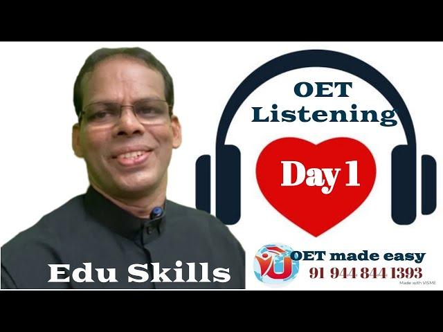 Edu Skills    Listening Practice Day - 1:   Fall in LOVE with OET: & 7 Golden Steps to OET SUCCESS