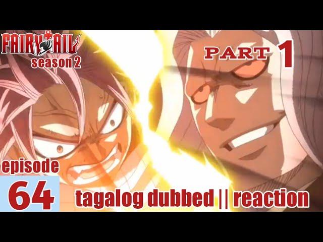 Fairy Tail S2 Episode 64 Part 1 Tagalog Dub | reaction