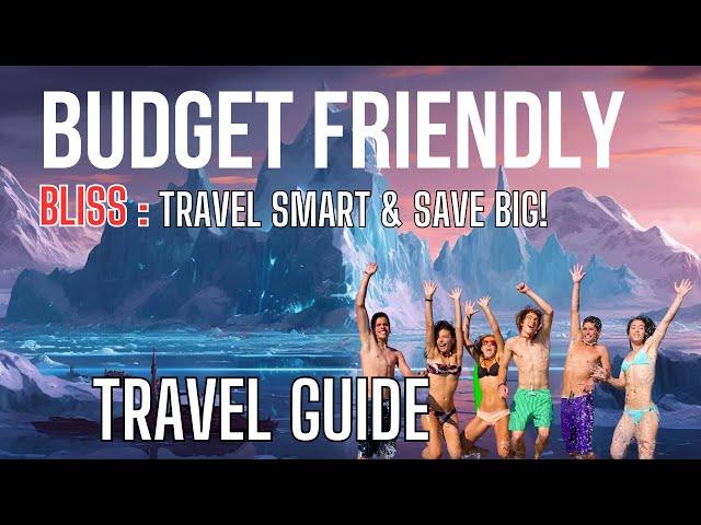 Budget-Friendly Bliss: Travel Smart & Save Big!