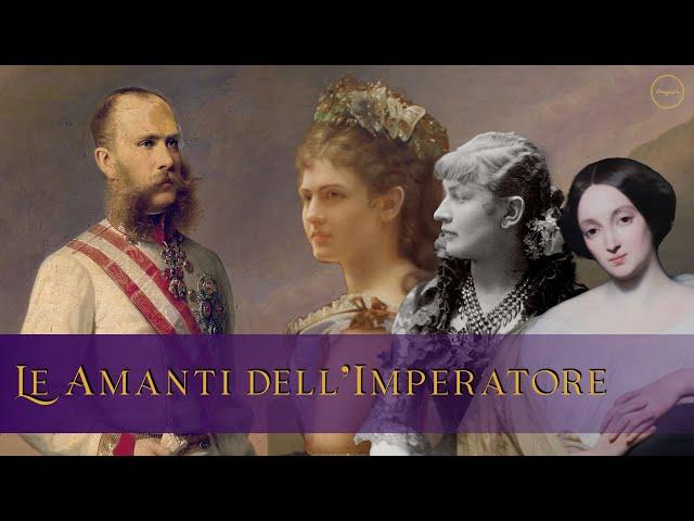 Le amanti dell'Imperatore Francesco Giuseppe