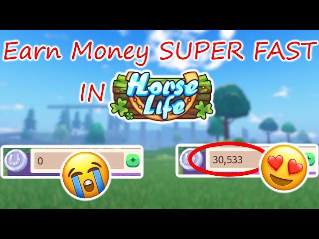 How to Earn Money SUPER FAST in Horse Life on Roblox