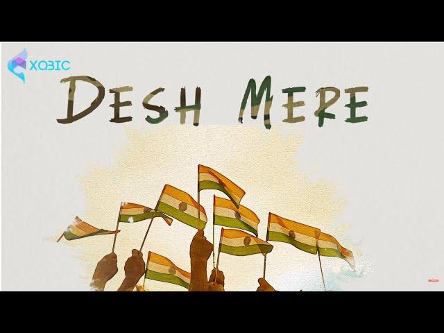 Desh Mere | Xqbic Ventures | Bharati Mahapatra | Anurag Naik | Aabhinav Meher