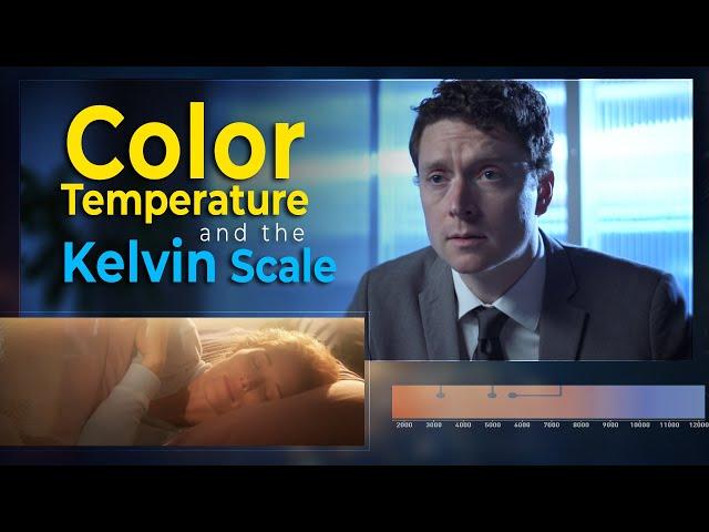 Color Temperature and the Kelvin Scale Tutorial