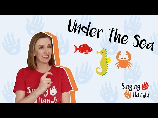 Makaton Topic - UNDER THE SEA - Singing Hands