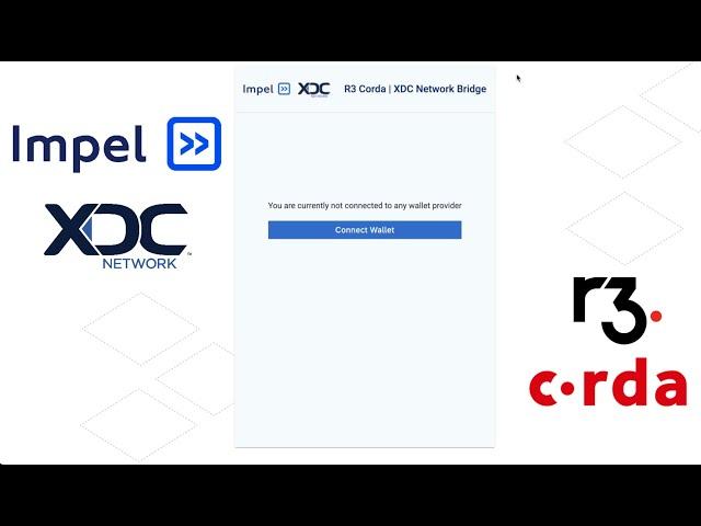 Impel - Video Showing Demo of the R3 Corda | XDC Network Bridge