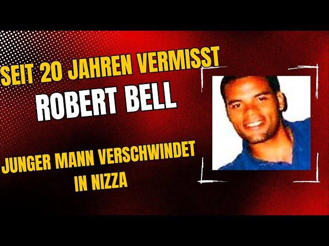 SPURLOS - Robert Bell - 30-Jähriger Deutscher seit über 20 Jahren in Frankreich vermisst