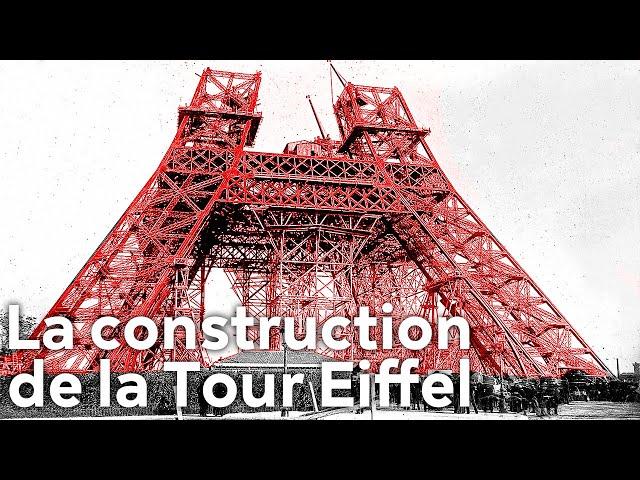 La construction de la Tour Eiffel