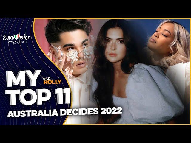  Australia Decides 2022 | My Top 11 (Australia Eurovision 2022)