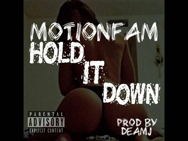 The Motion Family Ft. Anth (DEAMJ) & Jorr - Hold it Down (Prod.By DEAMJ)