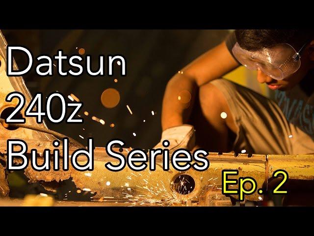 Ep 2 Datsun 240z Build Series