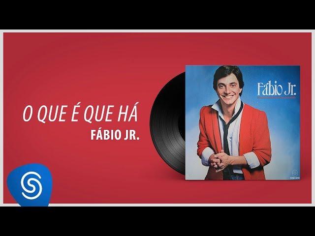Fábio Jr. - O Que É Que Há? (Álbum "1982") [Áudio Oficial]