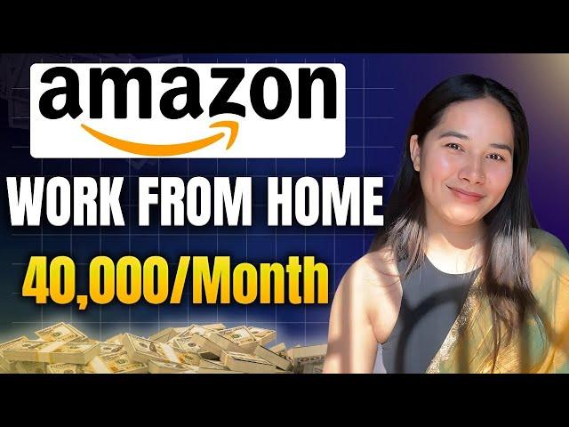 Amazon Work from Home Jobs 2025 | Bulk Hiring + Direct Selection - Apply Now!