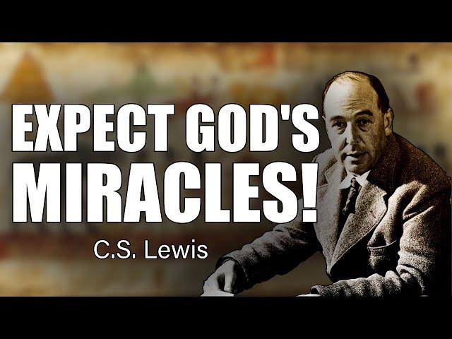 C.S. Lewis on God’s Miracles: How He Transforms the Impossible!