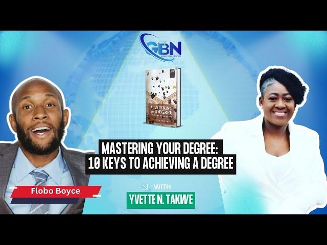 Global Book Network - Yvette N Takwe, author of Mastering Your Degree: 10 Keys to Achieving a degree