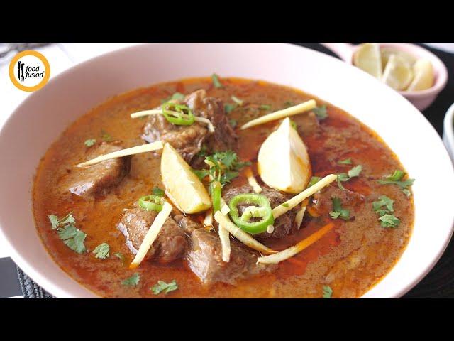 Quick and easy Special Nihari Recipe By Food Fusion (Bakra Eid Special)