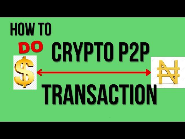 Crypto Peer to Peer (P2P) Trading Strategy - How to Transact Safely