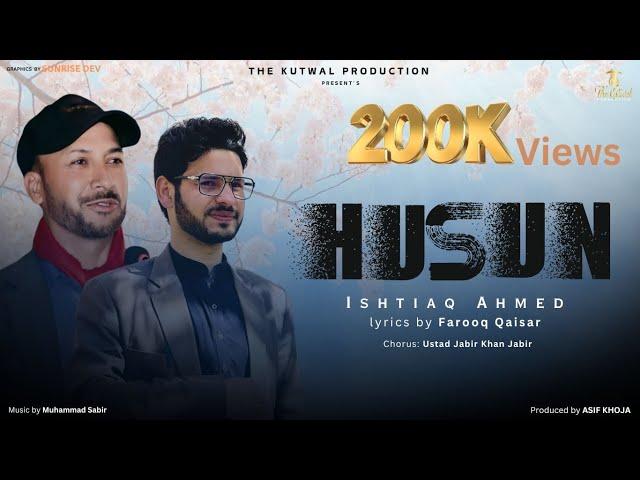 HUSUN || ISHTIAQ AHMED || Ft. JABIR KHAN JABIR || FAROOQ QAISAR || SHINA NEW SONG 2025 || TKP