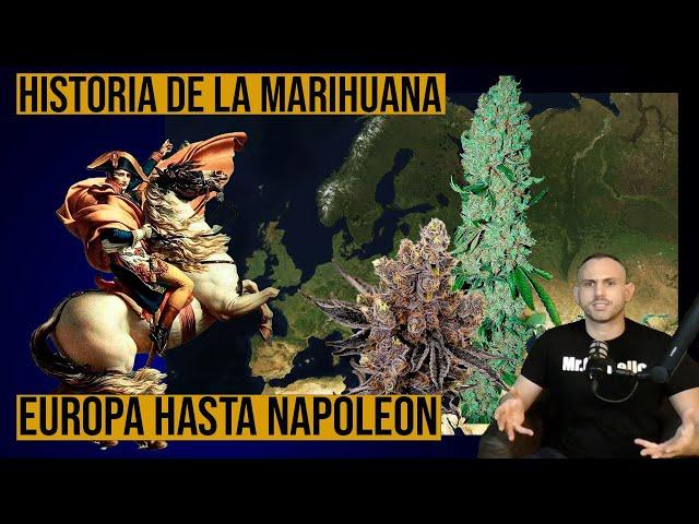 HISTORIA de la MARIHUANA: EUROPA hasta NAPOLEÓN