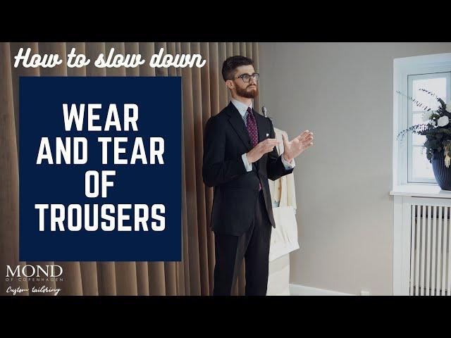 Tips to Slow Down Wear and Tear of Trousers