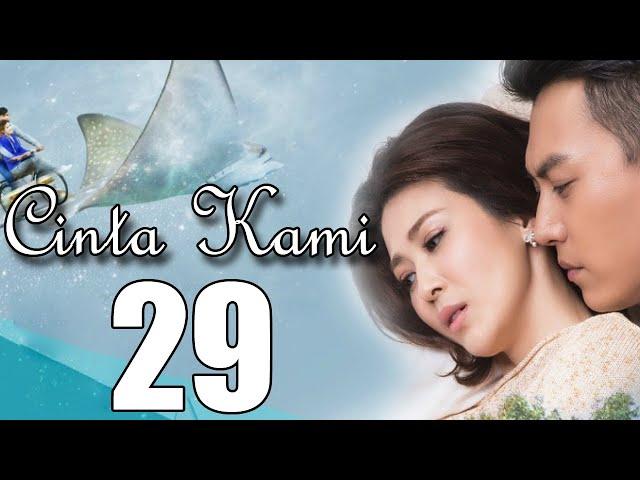 Cinta Kami 29（Jin Dong、Pan Hong、Tong Lei）| JiajiaTV