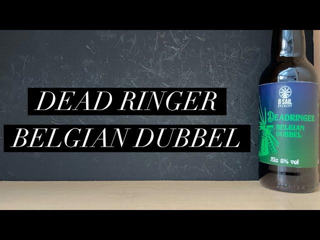 8 Sail Deadringer Belgian Dubbel Review , 8 Sail Brewery , British Craft Beer Review