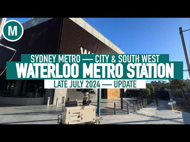 Waterloo Metro Station — Late July 2024