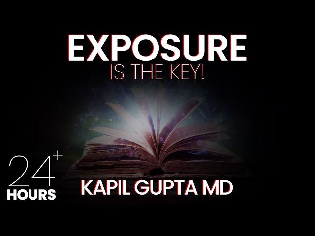 GET EXPOSURE! - 24 Hours of Ageless Wisdom by Dr. Kapil Gupta MD | Kapil Gupta, Naval & Moe Abdou